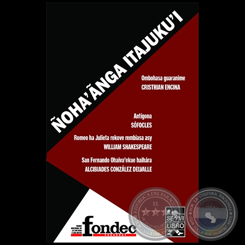 ÑOHA'ANGA ITAJUKU'I - Autor: ALCIBÍADES GONZÁLEZ DELVALLE - Año 2021